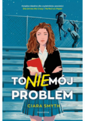 To nie mój problem - Ciara Smyth - książka  wyd. 2023