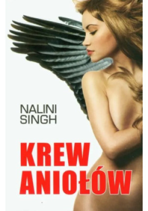 Krew Aniołów - Nalini Singh - książka fantasy wyd. 2010