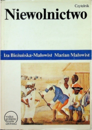 Niewolnictwo - Marian Małowist, Iza Bieżuńska - Małowist - książka historyczna wyd. 1987