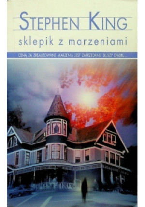 Sklepik z marzeniami - Stephen King - książka  wyd. 2010