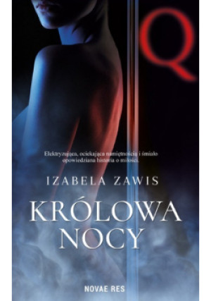 Królowa nocy - Izabela Zawis - książka  wyd. 2020