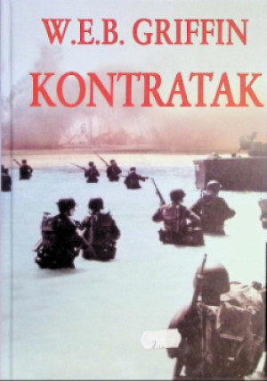 Kontratak - W. E. B. Griffin - książka historyczna wyd. 2006
