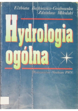 Hydrologia ogólna - Zdzisław Mikulski, Elżbieta Bajkiewicz-Grabowska - książka  wyd. 1993