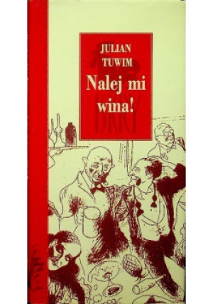 Nalej mi wina! - Julian Tuwim - książka  wyd. 2003