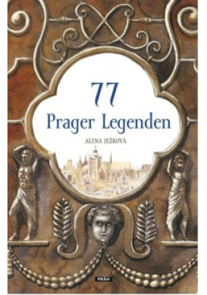 77 Prager Legenden - Alena Jezkova - książka  wyd. 2006