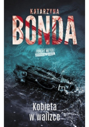Kobieta w walizce - Katarzyna Bonda - książka  wyd. 2023