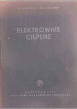 Elektrownie cieplne - A. Łagowski - książka  wyd. 1953