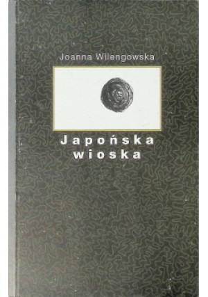 Japońska wioska - Joanna Wilengowska - książka  wyd. 1999
