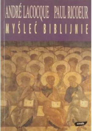Myśleć biblijnie - Paul Ricoeur, Andra Lacocque - książka  wyd. 2003