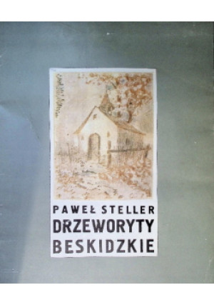 Drzeworyty Beskidzkie - Paweł Steller - książka  wyd. 1981