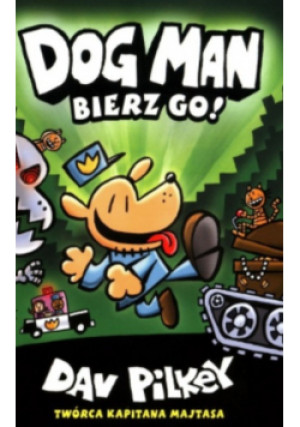 Bierz go! - Dav Pilkey - książka  wyd. 2024