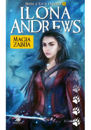 Magia zabija - Ilona Andrews - książka  wyd. 2018
