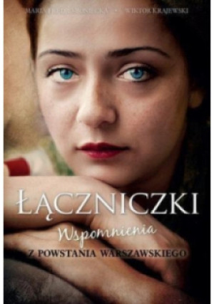 Łączniczki Wspomnienia z Powstania - Maria Fredro-Boniecka, Wiktor Krajewski - książka  wyd. 2015