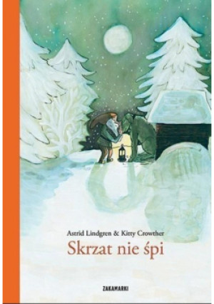 Skrzat nie śpi - Astrid Lindgren, Kitty Crowther - książka  wyd. 2015