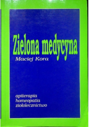 Zielona medycyna - Maciej Kora - książka  wyd. 1995