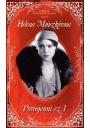 Literatura polskiego romansu Tom 9 Powojenni Część 1 - Helena Mniszkówna - książka  wyd. 2020