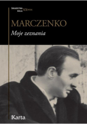 Moje zeznania - Anatolij Marczenko - książka  wyd. 2014