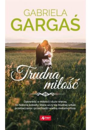 Trudna miłość - Gabriela Gargaś - książka  wyd. 2018