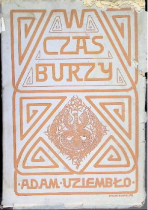 W czas burzy 1918 r. - Adam Uziembło - książka  wyd. 1918