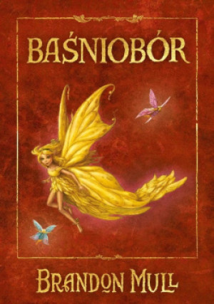 Baśniobór. Tom 1 - Brandon Mull - książka  wyd. 2025