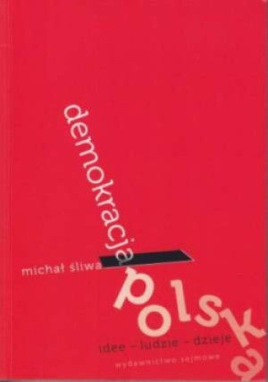 Demokracja polska - Michał Śliwa - książka  wyd. 2010