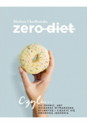 Zero Diet - Marlena Chodkowska - książka  wyd. 2021