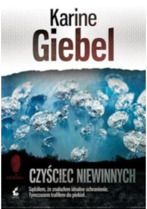 Czyściec niewinnych - Karine Giebel - książka  wyd. 2015