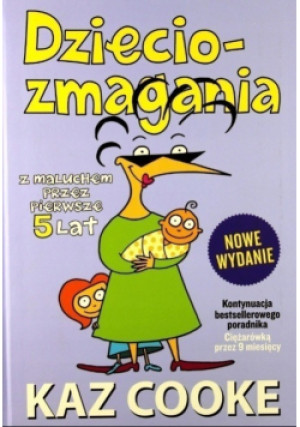 Dzieciozmagania - Kaz Cooke - książka  wyd. 2014