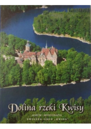 Dolina rzeki Kwisy - Waldemar Bena, Andrzej Paczos - książka historyczna wyd. 2000