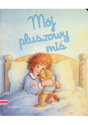 Mój pluszowy miś - książka  wyd. 2004