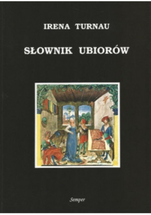 Słownik ubiorów - Irena Turnau - książka  wyd. 1999