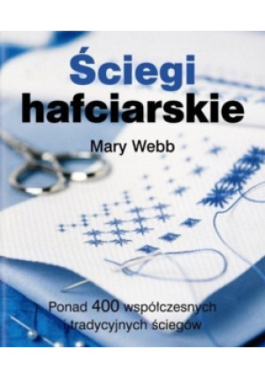 Ściegi hafciarskie - Mary Webb - książka  wyd. 2007