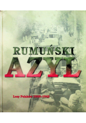 Rumuński azyl - Agnieszka Knyt - książka historyczna wyd. 2009