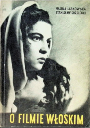 O filmie włoskim - H. Laskowska, S. Grzelecki - książka  wyd. 1955