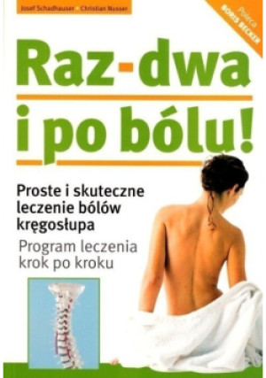 Raz dwa i po bólu - Josef Schadhauser, Christian Nusser - książka  wyd. 2008