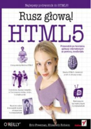 HTML5 Rusz głową - Eric Freeman, Elisabeth Robson - książka  wyd. 2012