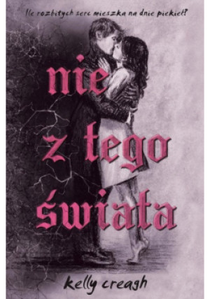Nie z tego świata - Kelly Creagh - książka fantasy wyd. 2023