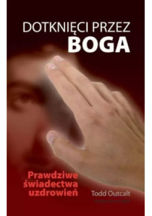 Dotknięci przez Boga - Todd Outcalt - książka  wyd. 2009