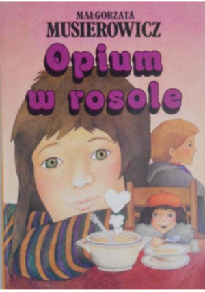 Opium w rosole - Małgorzata Musierowicz - książka  wyd. 1992