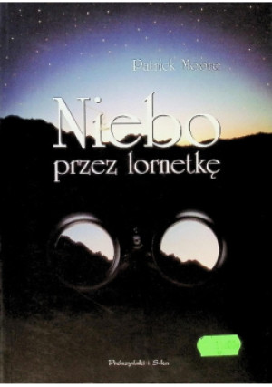 Niebo przez lornetkę - Patrick Moore - książka  wyd. 1999