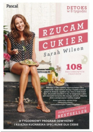 Rzucam cukier - Sarah Wilson - książka  wyd. 2019