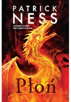 Płoń - Patrick Ness - książka fantasy wyd. 2023