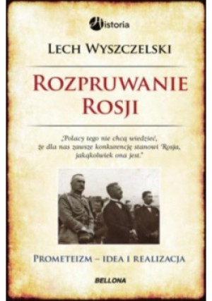 Rozpruwanie Rosji - Lech Wyszczelski - książka historyczna wyd. 2016