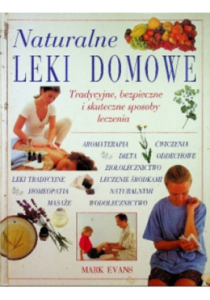 Naturalne leki domowe - Mark Evans - książka  wyd. 1997