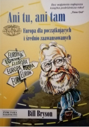 Ani tu ani tam - Bill Bryson - książka  wyd. 2010
