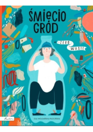 Śmieciogród - Ola Woldańska - Płocińska - książka  wyd. 2020