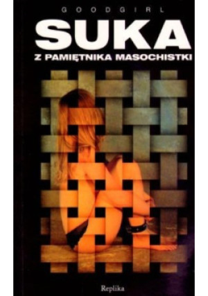 Suka z pamiętnika masochistki - Goodgirl - książka historyczna wyd. 2010