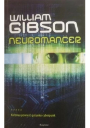 Neuromancer - William Gibson - książka historyczna wyd. 2009