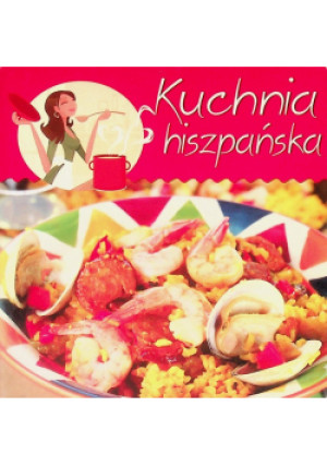 Kuchnia hiszpańska - książka  wyd. 2007