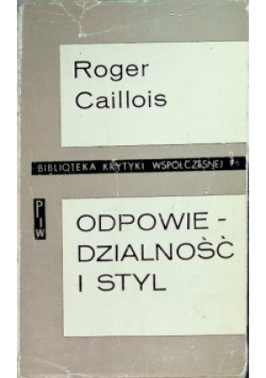 Odpowiedzialność i styl - Roger Caillois - książka  wyd. 1967